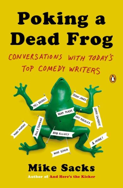 Cover for Mike Sacks · Poking a Dead Frog: Conversations with Today?s Top Comedy Writers (Paperback Book) (2014)