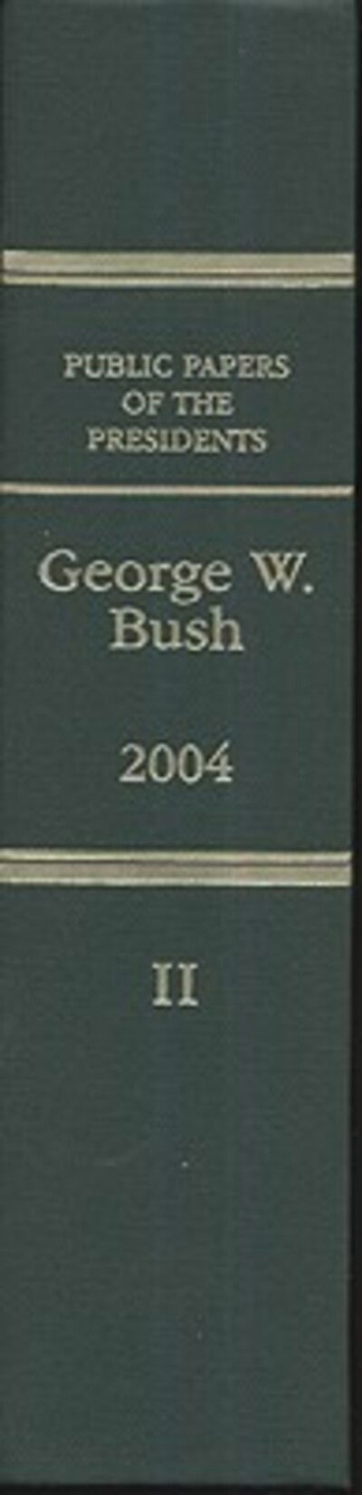 Cover for Office of the Federal Register (U.S.) · Public Papers of the Presidents of the United States, George W. Bush, 2004, Bk. 2, July 1 to September 30, 2004 (Hardcover Book) (2008)