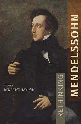 Rethinking Mendelssohn -  - Bøger - Oxford University Press Inc - 9780190611781 - 1. juli 2020