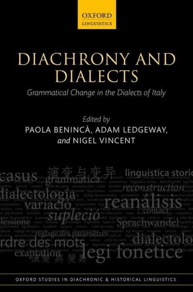 Cover for Paola Beninc · Diachrony and Dialects: Grammatical Change in the Dialects of Italy - Oxford Studies in Diachronic and Historical Linguistics (Gebundenes Buch) (2014)