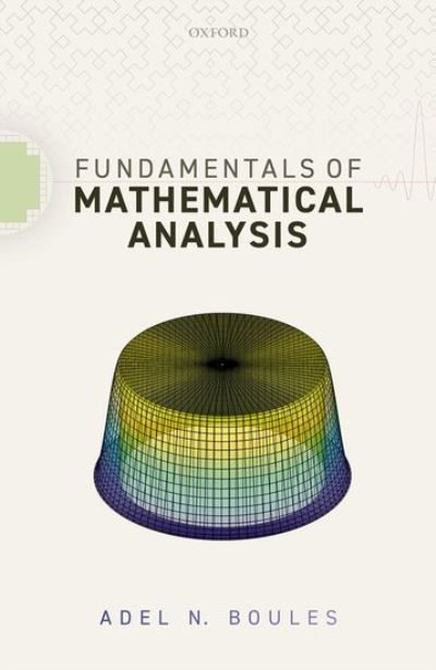 Cover for Boules, Adel N. (Professor of Mathematics, Professor of Mathematics, University of North Florida) · Fundamentals of Mathematical Analysis (Hardcover Book) (2021)