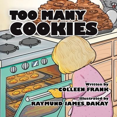 Cover for Colleen Frank · Too Many Cookies (Book) (2023)