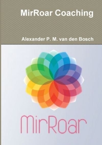 Cover for Alexander P. M. Van Den Bosch · MirRoar Coaching (Book) (2017)