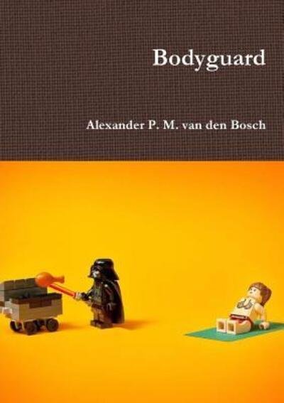 Cover for Alexander P M Van Den Bosch · Bodyguard (Pocketbok) (2017)