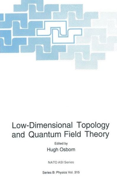 Cover for Hugh Osborn · Low-Dimensional Topology and Quantum Field Theory - NATO Science Series B (Hardcover Book) [1993 edition] (1993)