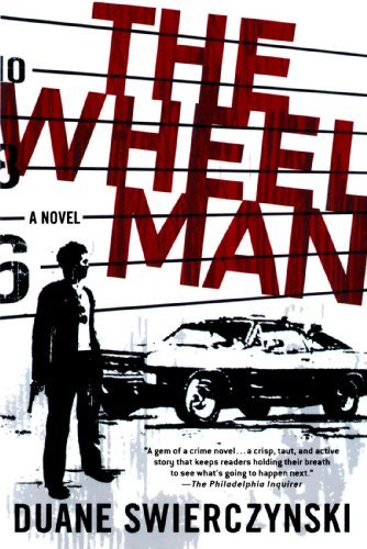 The Wheelman - Duane Swierczynski - Książki - Minotaur Books - 9780312343781 - 14 listopada 2006