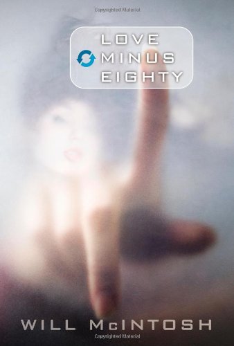 Cover for Will Mcintosh · Love Minus Eighty (Paperback Book) [1st edition] (2013)