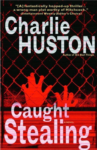 Cover for Charlie Huston · Caught Stealing (Paperback Book) (2005)