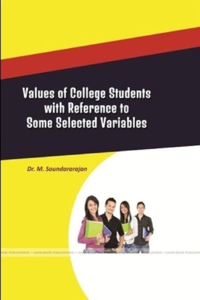 Cover for M. Soundararajan · Values of College Students with Reference to Some Selected Variables (Book) (2019)