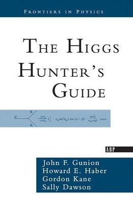 Cover for John F. Gunion · The Higgs Hunter's Guide (Hardcover Book) (2019)