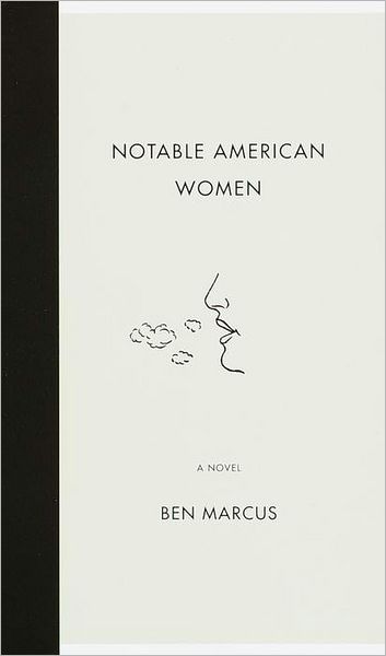 Cover for Ben Marcus · Notable American Women: a Novel (Taschenbuch) [1st Vintage Contemporaries Ed edition] (2002)