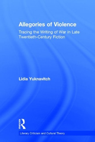 Cover for Lidia Yuknavitch · Allegories of Violence: Tracing the Writings of War in Late Twentieth-Century Fiction - Literary Criticism and Cultural Theory (Paperback Book) (2014)