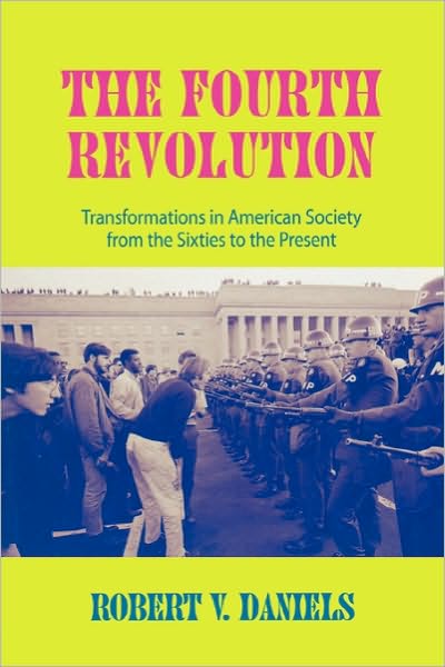 Cover for Robert V. Daniels · The Fourth Revolution: Transformations in American Society from the Sixties to the Present (Paperback Book) (2005)