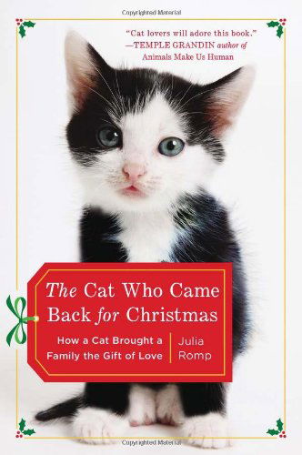 Cover for Julia Romp · The Cat Who Came Back for Christmas: How a Cat Brought a Family the Gift of Love (Paperback Book) [Reprint edition] (2012)