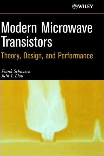 Cover for Frank Schwierz · Modern Microwave Transistors: Theory, Design, and Performance (Hardcover bog) (2002)