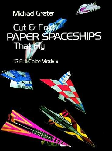 Cover for Michael Grater · Cut and Fold Paper Spaceships That Fly - Dover Children's Activity Books (MERCH) (2000)