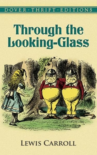 Through the Looking-Glass - Thrift Editions - Lewis Carroll - Bøger - Dover Publications Inc. - 9780486408781 - 1. februar 2000