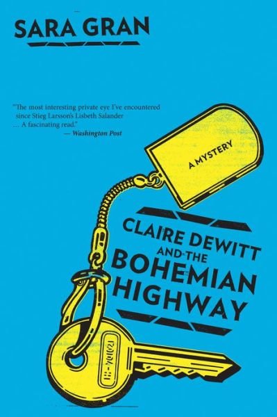 Cover for Gran Sara Gran · Claire DeWitt and the Bohemian Highway - Claire DeWitt Novels (Pocketbok) [Reprint edition] (2014)