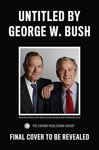 Cover for George W. Bush · Untitled by George W. Bush (Hardcover Book) (2014)