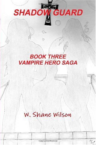 Cover for W. Shane Wilson · Shadow Guard (Paperback Book) (2009)