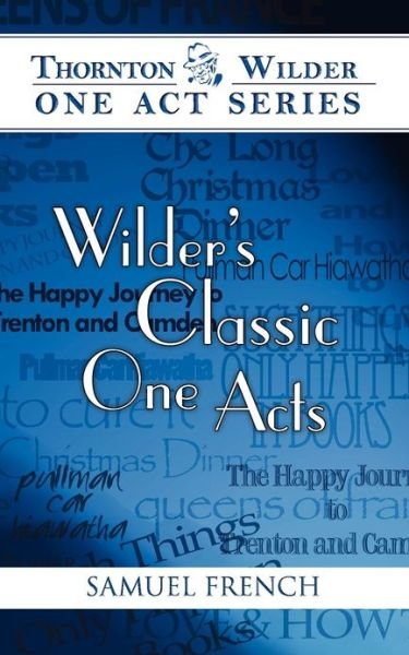 Cover for Thornton Wilder · Wilder's Classic One Acts (Taschenbuch) (2012)