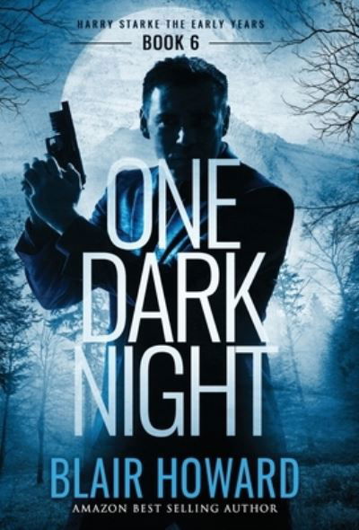 Cover for Blair C Howard · One Dark Night (Hardcover Book) (2021)
