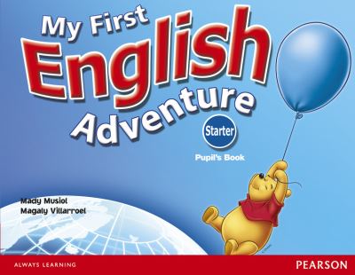 Cover for Mady Musiol · My First English Adventure Starter Pupils Book - English Adventure (Paperback Book) (2005)