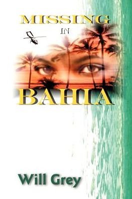 Cover for Will Grey · Missing in Bahia (Paperback Bog) (2000)