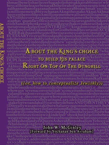 Cover for John Mcginley · About the King's Choice to Build His Palace Right on Top of the Dunghill: ((or, How to Conceptualize Jewishly)) (Paperback Book) (2006)