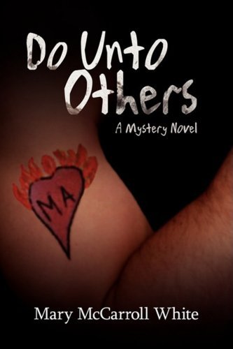 Cover for Mary Mccarroll White · Do Unto Others: a Mystery Novel (Paperback Bog) (2008)