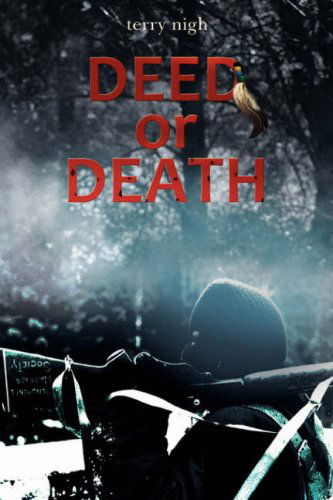 Cover for Terry Nigh · Deed or Death (Paperback Book) (2008)