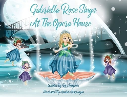 Cover for Roz Potgieter · Gabriella Rose Sings At The Opera House (Paperback Book) (2019)