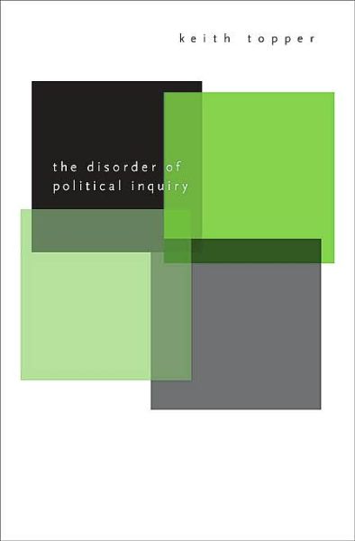 Cover for Keith Topper · The Disorder of Political Inquiry (Hardcover Book) (2005)