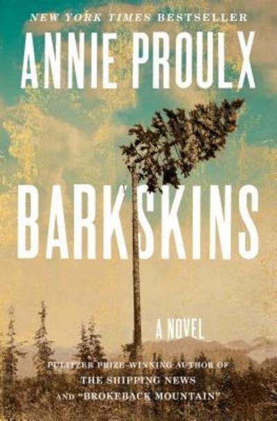 Cover for Annie Proulx · Barkskins: A Novel (Inbunden Bok) [First Scribner hardcover edition. edition] (2016)