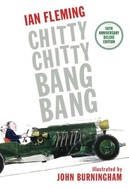 Cover for Ian Fleming · Chitty Chitty Bang Bang: the Magical Car (Hardcover bog) [50 Anv Dlx edition] (2014)