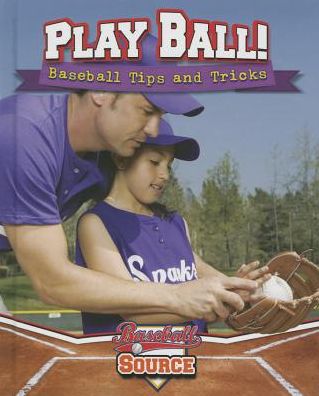 Cover for Rachel Stuckey · Play Ball! Baseball Tips and Tricks (Hardcover Book) (2015)