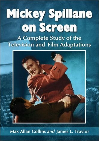 Cover for Max Allan Collins · Mickey Spillane on Screen: A Complete Study of the Television and Film Adaptations (Paperback Bog) (2012)