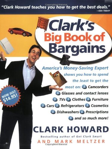 Cover for Clark Howard · Clark's Big Book of Bargains: Clark Howard Teaches You How to Get the Best Deals (Paperback Book) (2003)