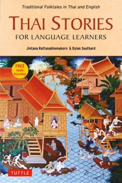 Cover for Jintana Rattanakhemakorn · Thai Stories for Language Learners: Traditional Folktales in English and Thai  (Free Online Audio) - Stories For Language Learners (Paperback Book) (2022)