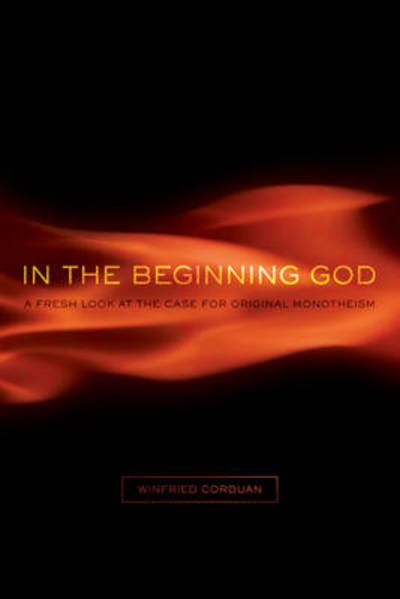 Cover for Winfried Corduan · In the Beginning God: A Fresh Look at the Case for Original Monotheism (Paperback Book) (2013)