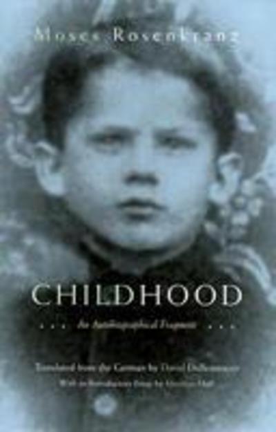 Cover for Moses Rosenkranz · Childhood: An Autobiographical Fragment - Judaic Traditions in Literature, Music, and Art (Gebundenes Buch) (2007)