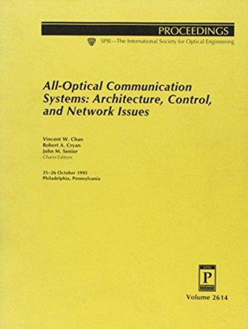 All Optical Communication Systems Architecture C - Chan - Books - SPIE Press - 9780819419781 - June 30, 2006