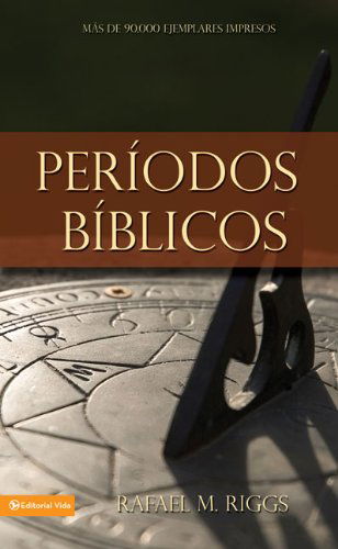 Periodos B blicos - Ralph M Riggs - Books - Vida Publishers - 9780829715781 - November 11, 1998