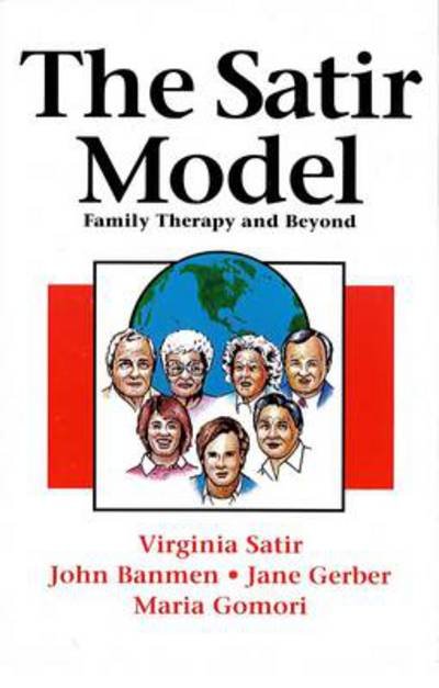 Cover for Virginia M. Satir · The Satir Model: Family Therapy and Beyond (Hardcover bog) (2006)