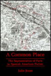 Cover for Julie Jones · Common Place: The Representation of Paris in Spanish American Fiction (Hardcover Book) (2010)