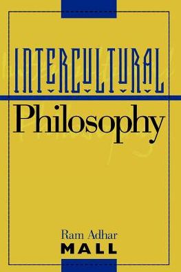 Cover for Ram Adhar Mall · Intercultural Philosophy - Philosophy and the Global Context (Hardcover Book) (2000)