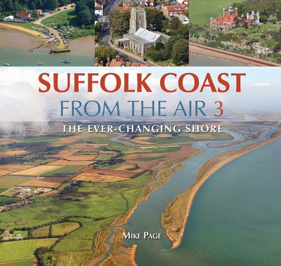 Cover for Mike Page · Suffolk Coast from the Air: The Ever-Changing Shore (Hardcover Book) (2015)