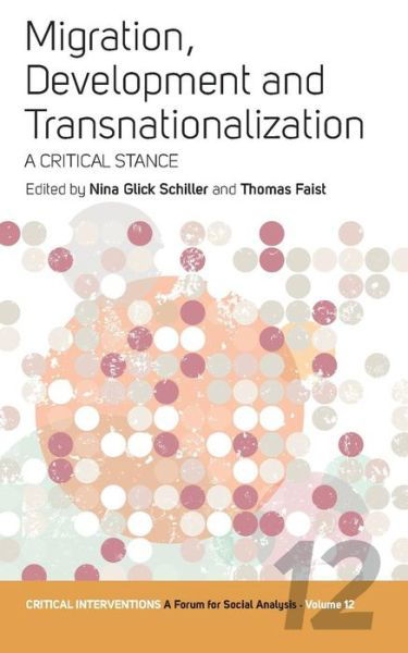 Cover for Nina Glick Schiller · Migration, Development, and Transnationalization: A Critical Stance - Critical Interventions: A Forum for Social Analysis (Paperback Book) (2010)