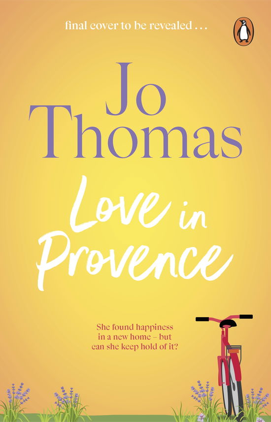 Cover for Jo Thomas · Love In Provence: Brand-new for 2024: Escape to France with this gorgeous romantic story from the bestselling author (Hardcover Book) (2024)