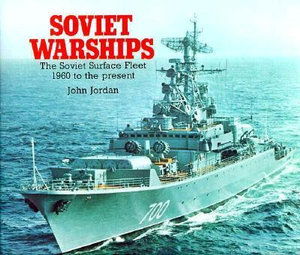 Cover for John Jordan · Soviet Warships: The Soviet Surface Fleet, 1960 to the Present (Hardcover Book) (1983)